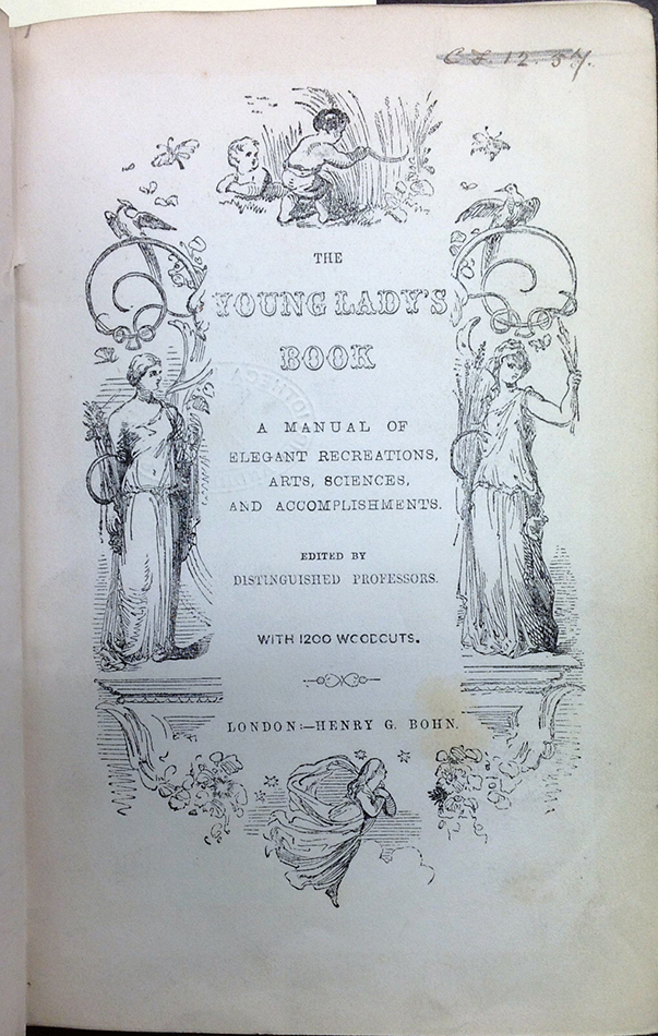 The lovely title page for ‘The Young Lady’s Book’ (s AC5.Y6L2), featuring one of some 1200 engravings scattered liberally throughout the volume.