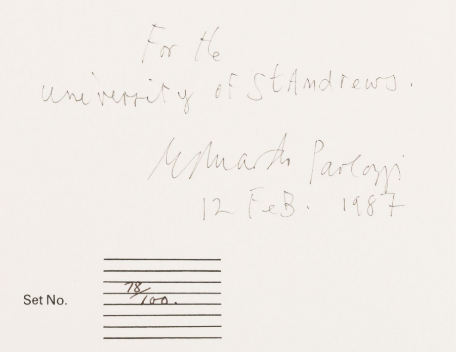 Detail of a print with handwriting reading: 'For the University of St Andrews. Eduardo Paolozzi 12 Feb. 1987. Set No. 78/100'.